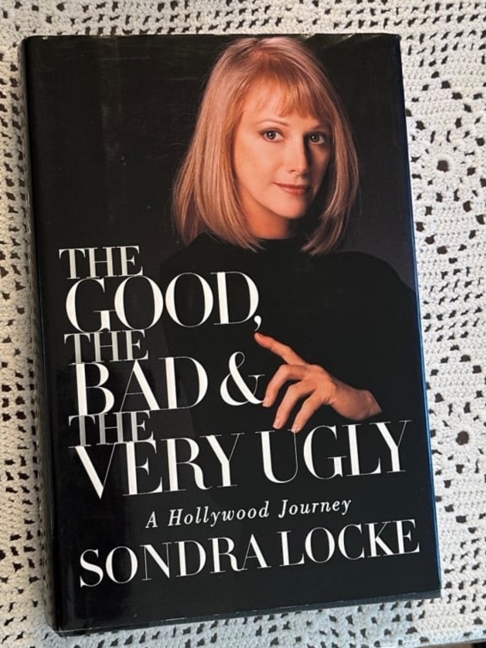 The Good, The Bad, & the Very Ugly Sondra Locke